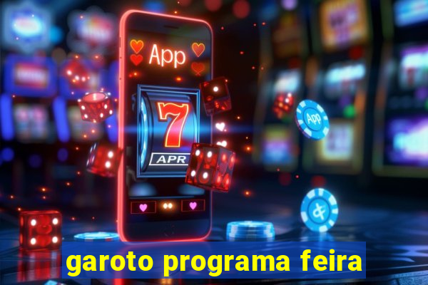 garoto programa feira